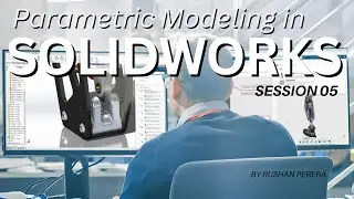 Parametric Modeling in SOLIDWORKS | Designing Symmetric Parts:Bearing Housing CASESTUDY (Session 05)