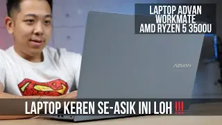 GAK SAMPE 5 JUTA TAPI KOK GINI ! LAPTOP ADVAN WORKMATE AMD RYZEN 5 3500U