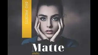 DxO Matte Presets &bull; Stella Collection
