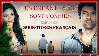 Les enfants vous sont confi&eacute;s - Thriller (Sous-Titres Fran&ccedil;ais)
