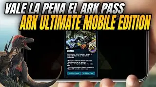 🔴 Lo que no te dicen del ARK PASS en ARK ULTIMATE MOBILE EDITION 🫤🔥