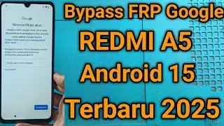 Frp Bypass Akun Google Redmi A5 Android 15 keamanan 1 April 2025