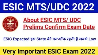 About ESIC MTS/UDC Confirm Prelims Exam date 2022|ESIC Expected Safe Score 2022|#esicexam2022