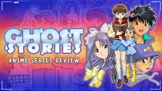 Ghost Stories | The World's Most Insane Anime Dub