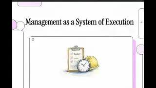 Management as a System of Execution