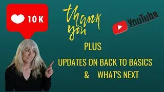 Thank you 10K Subs!  Plus Back to Basics Update And What's Next