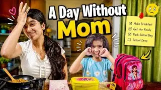 A Day without Mom Challenge 😳 | Mother’s Day Special | Laksha Joshi