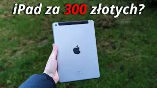 IPAD za 300 ZŁOTYCH? | 6 generacja po 6 latach...