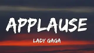 Lady Gaga - Applause (Lyrics)