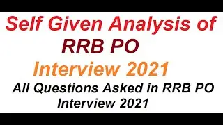 Self Given Analysis of RRB PO Interview 2021 | Question asked in RRB PO interview 2021