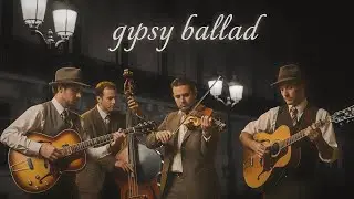Slow gypsy ballad - Timeless Elegance Romantic Parisian Night