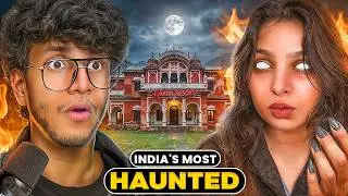 Our Real Ghost Experience at India's Most Haunted Hotel (Storytime with Triggered and Ruchika)