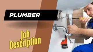 Job description of Plumber - Role, Responsibilities & Skills