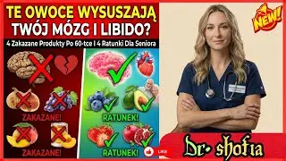 Te Owoce WYSUSZAJĄ Twój Mózg I Libido? 4 Zakazane Produkty Po 60-tce I 4 Ratunki Dla Seniora