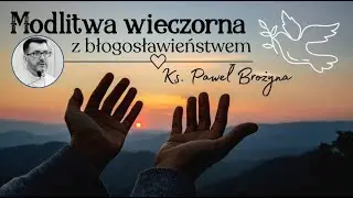 Modlitwa wieczorna z kapłańskim błogosławieństwem  6 grudnia
