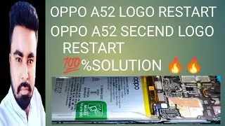 OPPO A52 LOGO RESTART 💯% SOLUTION, SECOND LOGO RESTART SOLUTION 🔥🔥🔥🔥
