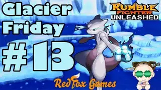 Rumble Fighter Unleashed Glacier Friday #13 1 HP Clutch? Oops...