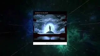 Kiran M Sajeev - Mukti (Extended Mix) [ Starlight Select ]