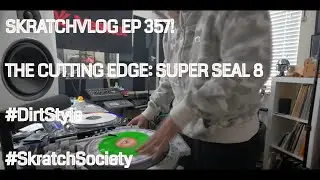 🌀 Cutting Edge Tablism ep 88: Superseal 8 incher special review. #skratchvlog  Season 26 Ep 2 No 357