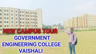 Government Engineering College Vaishali New Campus Tour | GEC Vaishali Campus Review