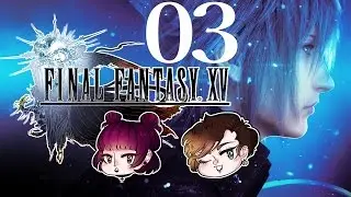 【Let's Play】Final Fantasy XV #03 - The Ascension Grid Is Far Too Much