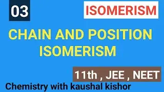 Chain and position isomerism for JEE/NEET/11th/12th with strong foundation