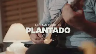 Plantado - La Gran Comisi&oacute;n | Video Oficial