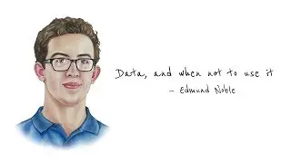 Edmund Noble&mdash;Data, and when not to use it