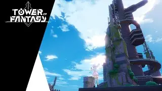 [Tower of Fantasy] Climbing the Tower of Fantasy