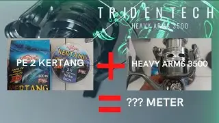 Menggulung  PE  Kertang X8 ke Spool  Reel Heavy Arms 3500