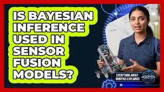 Is Bayesian Inference Used In Sensor Fusion Models?