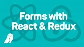 Creating Forms with React and Redux