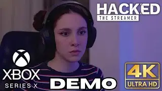 Прохождение игры Hacked The Streamer (полная демоверсия) | Xbox Series X | 4K HDR | Без комментариев
