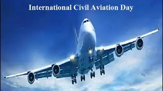 International civil aviation day.