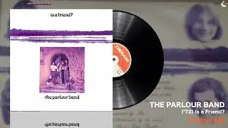 🇬🇧 The Parlour Band &ndash; (&rsquo;72) Is a Friend? : 05 Follow Me