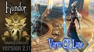Hundor | Varya CP Lane - Vainglory hero gameplay from a pro player