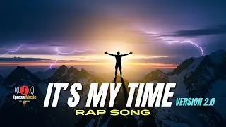 IT'S MY TIME V 2.0 🎧POWERFUL RAP SONG |@XpressMUSICCLUB007  #DJ #RAP #MUSIC #VIDEO #trending #4k