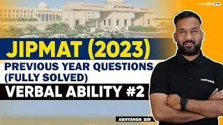 JIPMAT 2024 Preparation | JIPMAT 2023 VA & Reading Comprehension (Que 18to34 ) PYQs Solution #2