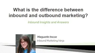 What is the difference between inbound and outbound marketing?