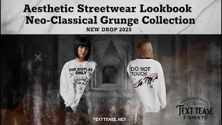 Aesthetic Streetwear Lookbook | Neo-Classical Grunge Collection