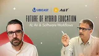 Future of Hybrid Education - AI, AV & Software Workflows | Ubicast Webinar with Jean-Marie Cognet