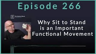 Chiropractic Adjustments & Sit-to-Stand Movement in Low Back Pain | Podcast Ep. 266
