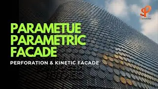 Parametric Perforation Facade & Kinetic Facade | Futuristic Architectural Design by Parametue