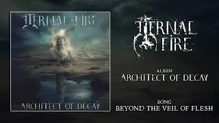 Eternal Fire - Beyond the Veil of Flesh