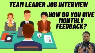 Team Leader Job Interview Q9 : How do you take the Monthly Feedback session? | Jameel Ahmed Khan