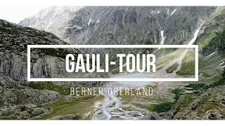 Gauli-Tour: Highlights der Wanderung zum Gauligletscher.