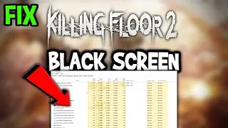 Killing Floor 2 &ndash; How to Fix Black Screen & Stuck on Loading Screen