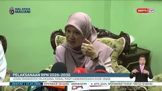 21 JAN 2026 - BP - PELAKSANAAN RPN 2026-2035: UJIAN DIAGNOSTIK DILAKSANA, KENAL PASTI KEBERSEDIAAN