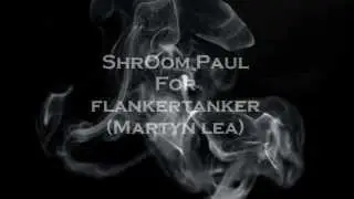 Martyn Lea (FlankerTanker) ShrOom Paul