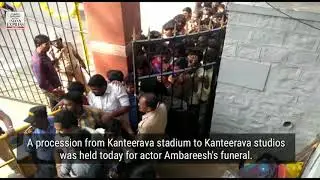 Actor Ambareesh's Funeral Procession draws thousands together in Bengaluru